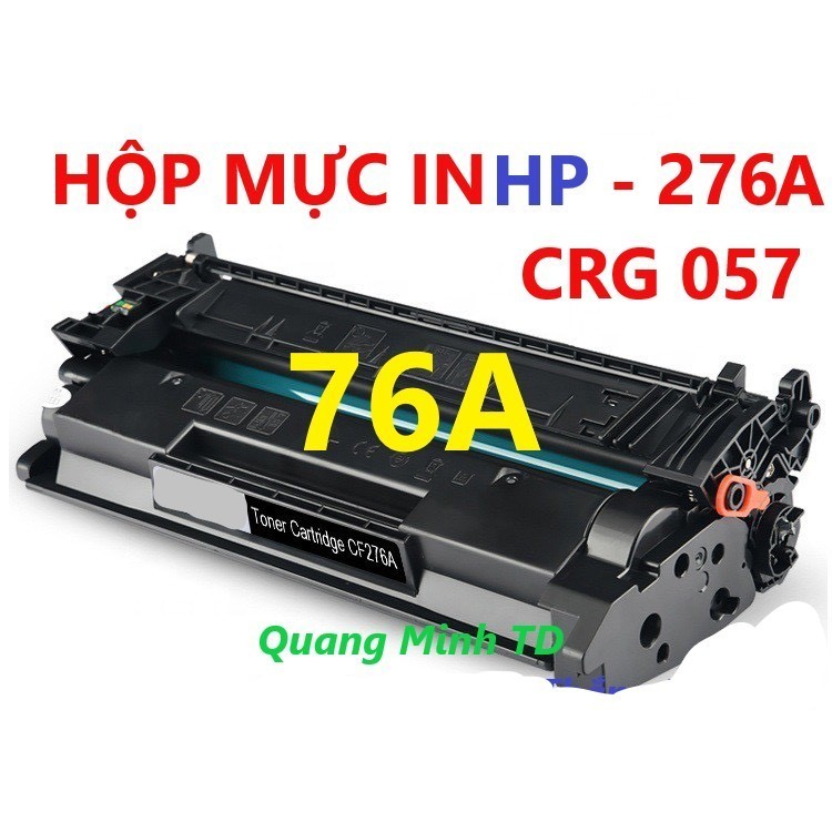 Hộp mực in HP 76A /CRG 057, Dùng cho HP Pro M304, 404D, 404DN, 404DW, MFC M428fdn -C.NON 223D, 226D,233DW 236DW