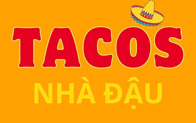 Tacos Nhà Đậu - Huỳnh Thúc Kháng