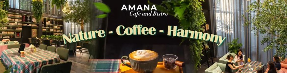 AMANA Cafe & Bistro - HCM