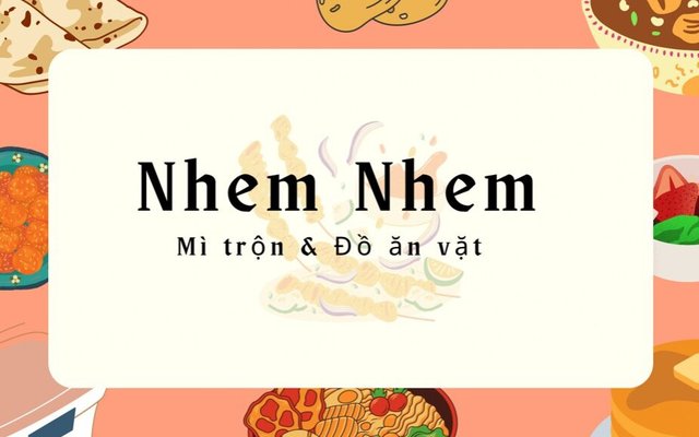 Nhem Nhem - Đồ Ăn Vặt & Mì Trộn Indomie - Trung Kính