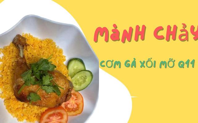 Mành Chảy Cơm Gà Xối Mỡ - Q11