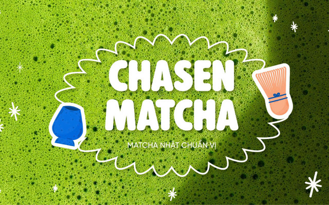 CHASEN MATCHA - Matcha Nhật & Cacao - Hòa Cường