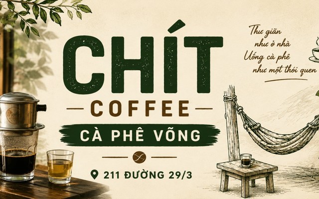 CHÍT COFFEE - CÀ PHÊ VÕNG - 211 ĐƯỜNG 29/3