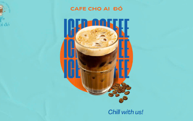 Cafe Cho Ai Đó - Cafe & Matcha - Phạm Văn Đồng