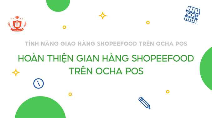 Hoàn thiện gian hàng ShopeeFood trên Ocha POS