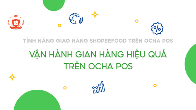 Vận hành gian hàng hiệu quả trên Ocha POS