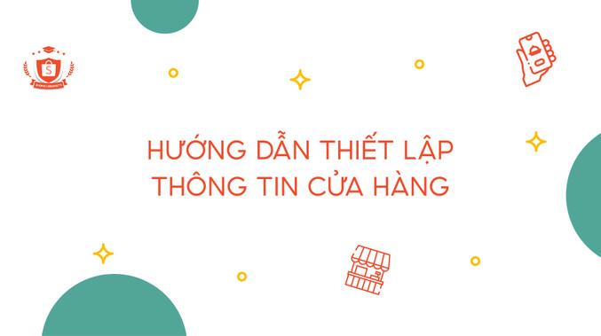 Hướng dẫn thiết lập thông tin Cửa hàng Mart