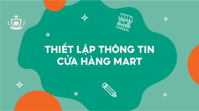 Thiết lập thông tin Cửa hàng Mart