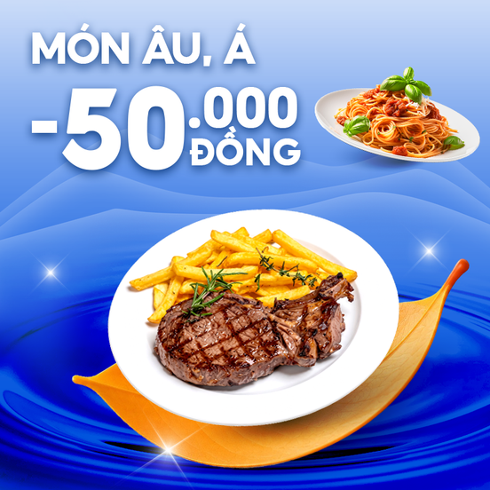 Món Ngon Âu - Á Giảm 50.000Đ
