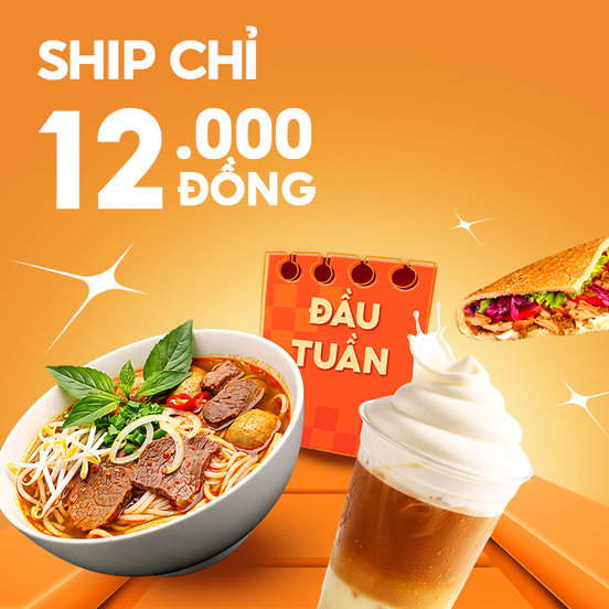 Đầu Tuần Đặt Món, Ship Chỉ 12.000Đ