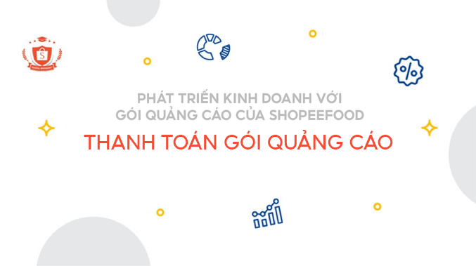 Hướng dẫn thanh toán Gói quảng cáo ShopeeFood