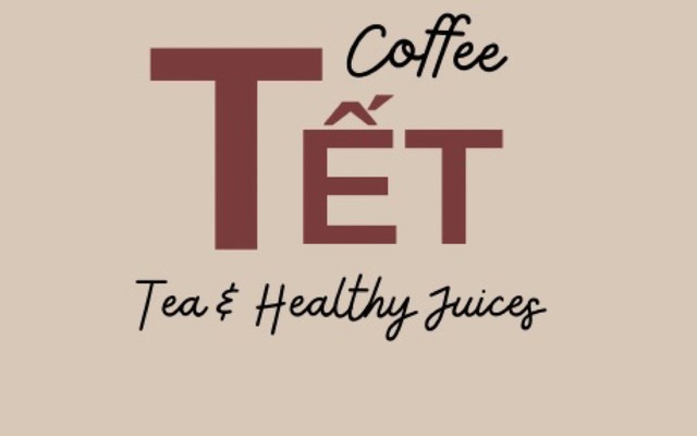Tết Coffee - Tea & Healthy Juice
