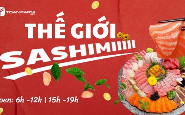 Sashimi Cá Hồi, Cá Trích & Món Nhật - Toàn Farm - Cù Chính Lan