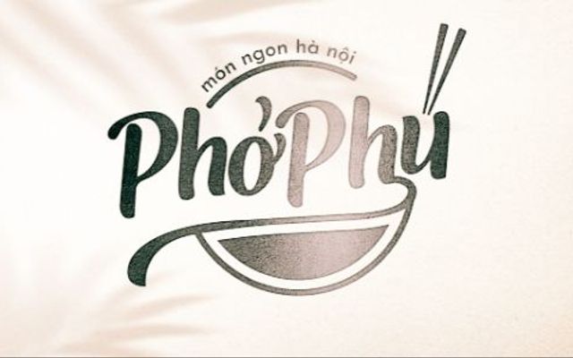 Phở Phú - Phở Bò - Phở Gà & Miến Gà
