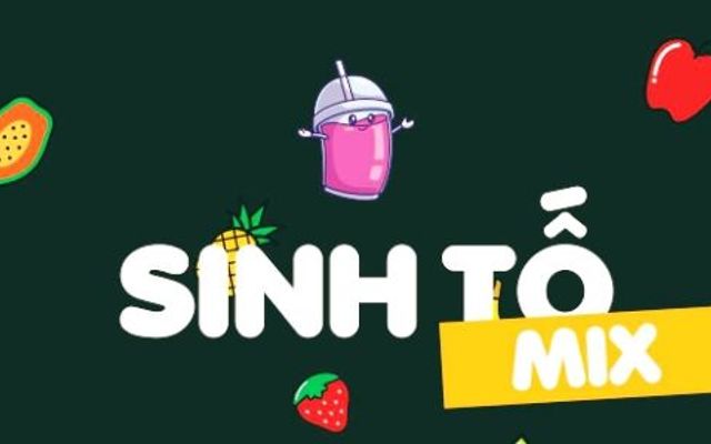 Sinh Tố Mix - Sinh Tố, Nước Ép & Sinh Tố Nước Ép Mix - Huỳnh Văn Bánh