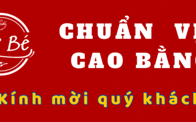 Phở Bé - Bún Phở Cao Bằng