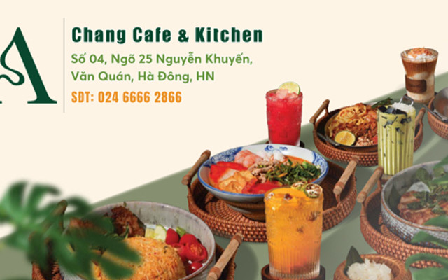 Chang ช้าง Cafe & Kitchen - KĐT Văn Quán
