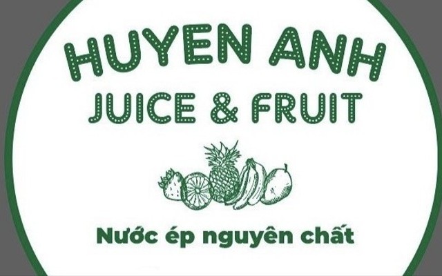 HuyềnAnh.Juice&Fruit - Tiệm Nước Ép Trái Cây 