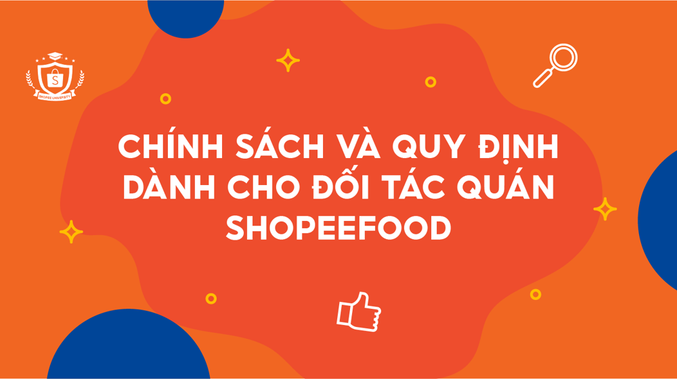 Chính sách và Quy định dành cho đối tác quán ShopeeFood