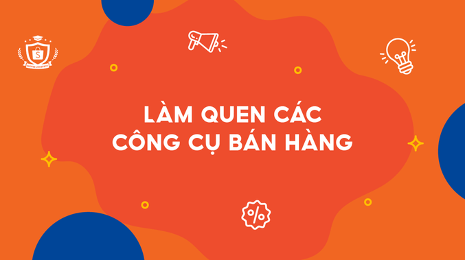 Làm quen các công cụ bán hàng