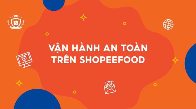 Vận hành an toàn trên ShopeeFood