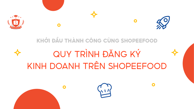 Quy trình đăng ký kinh doanh trên ShopeeFood