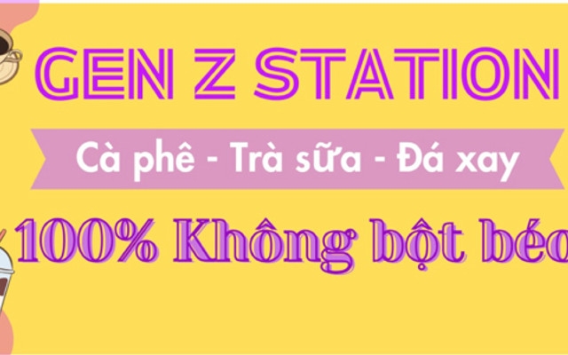 Gen Z Station - Trà Sữa Không Bột Béo