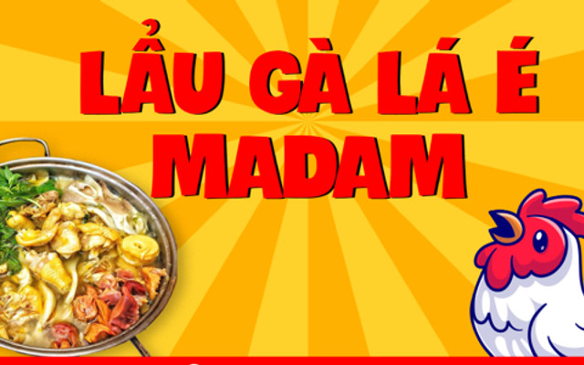 Lẩu Gà Lá É Madam - Nguyễn Trãi