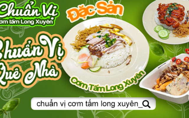 Chuẩn Vị - Cơm Tấm Long Xuyên - Trường Chinh