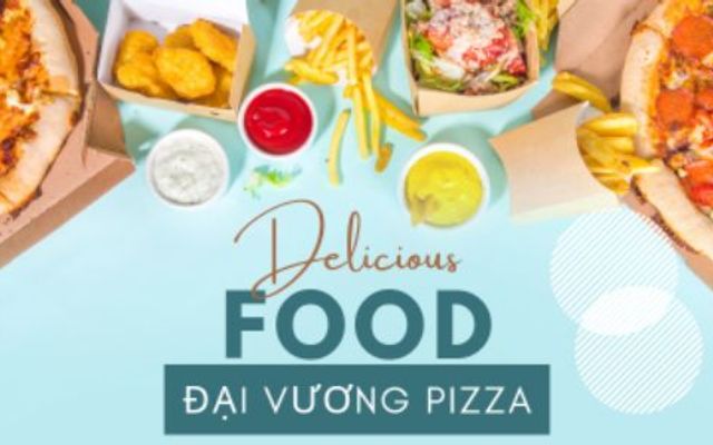 Đại Vương - Pizza & Mỳ Ý - Khương Trung