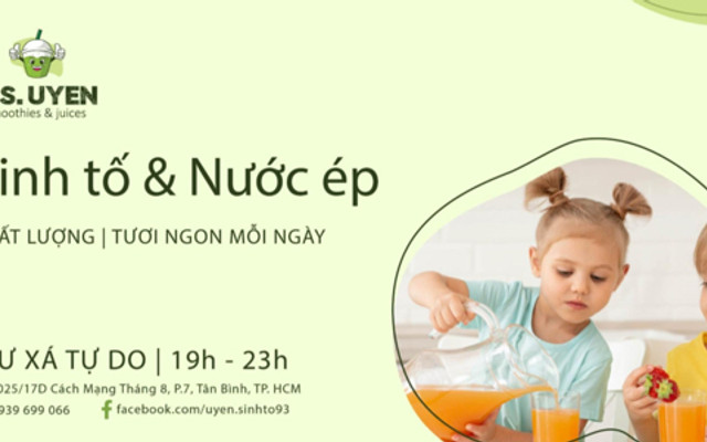 Ms. Uyên - Sinh Tố & Nước Ép  - Cư Xá Tự Do