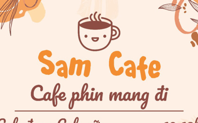 Sam Cafe - Cafe Phin Mang Đi