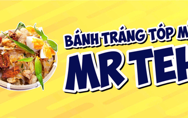 Mr.Teh - Bánh Tráng Tóp Mỡ