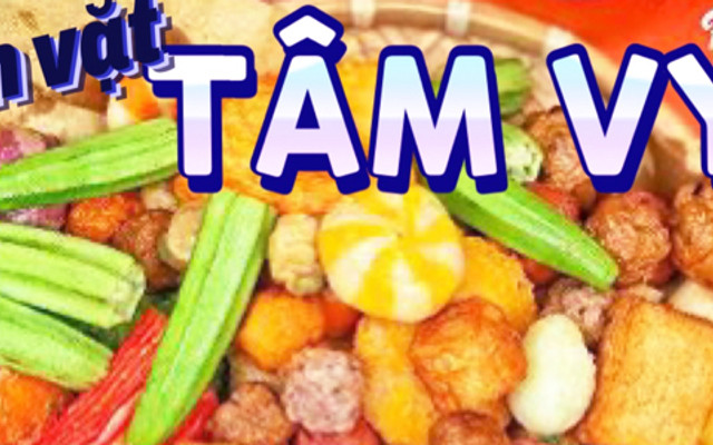 Ăn Vặt Tâm Vy - Dương Văn Dương