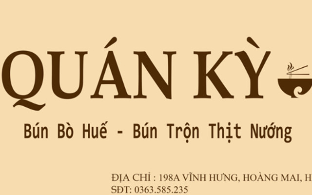 Quán Kỳ - Bún Bò Huế & Bún Trộn Thịt Nướng - Vĩnh Hưng