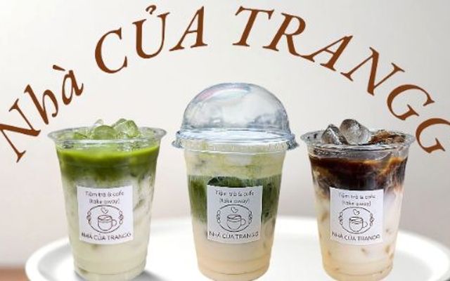 Nhà Của Trangg - Trà & Cafe Take Away