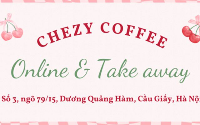 Chezy - Cà Phê, Matcha & Bánh Mì - Dương Quảng Hàm