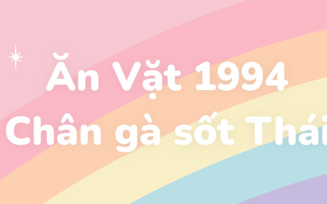 Ăn Vặt 1994 - Chân Gà Sốt Thái - Quốc Lộ 50
