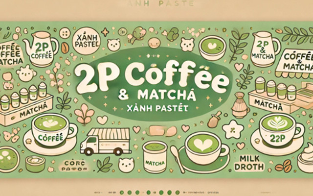 2P Coffee - Cà Phê Muối & Matcha Sữa Gấu