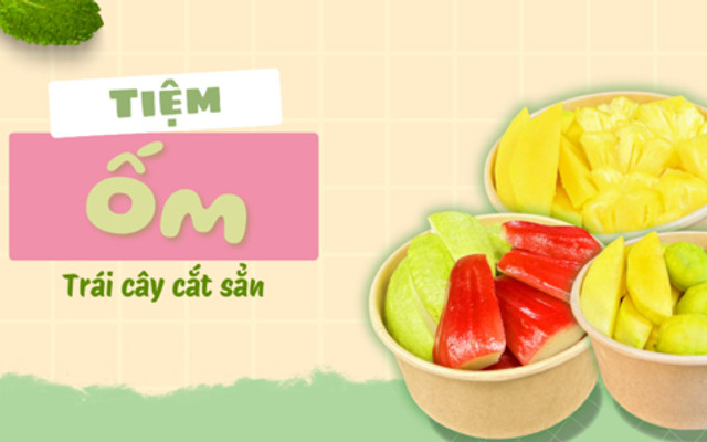 Tiệm Ốm - Trái Cây Cắt Sẵn & Nước Ép