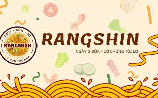 RangShin - Cơm Rang & Mì Xào - Nguyễn Bình