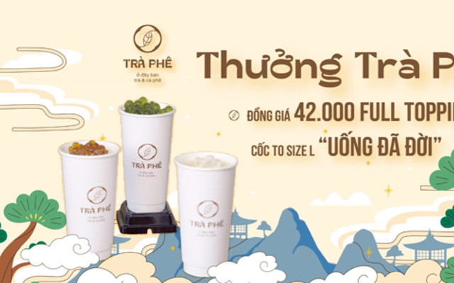 Trà Phê - Trà Sữa & Cà Phê
