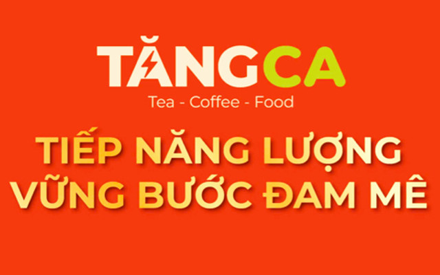 TĂNG CA TEA, COFFEE & FOOD