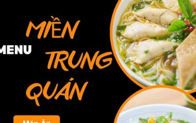 Miền Trung Quán - Bánh Canh Bột Gạo, Bún Chả Cá & Bánh Bèo Chén Tôm Thịt