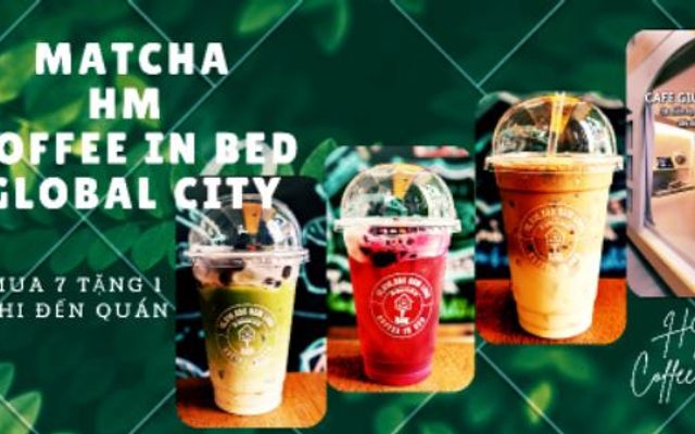 Matcha - HM Coffee In Bed Global City