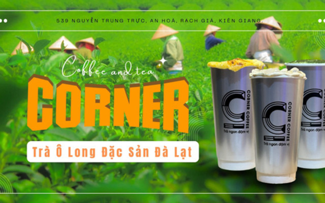 Corner Coffee & Tea - Nguyễn Trung Trực