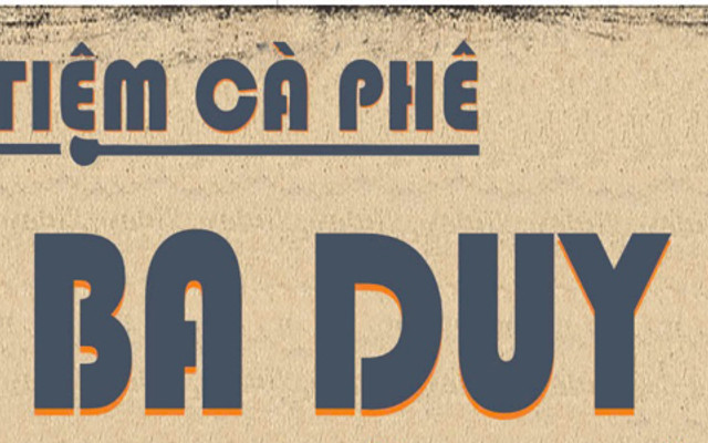 Tiệm Cà Phê BA DUY - 203 Trần Cao Vân