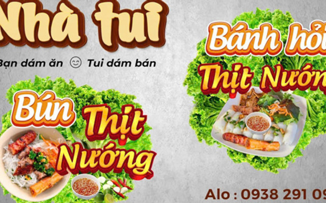 NHÀ TUI - Bún Thịt Nướng, Bánh Hỏi Thịt Nướng