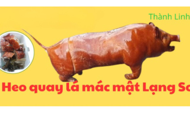 Thành Linh Heo Quay Lạng Sơn - 412 Tỉnh Lộ 10