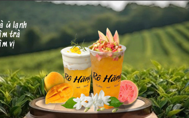 Rô Hăng - Trà Sữa Ô Long, Trà Trái Cây & Matcha - Lê Thị Hà
